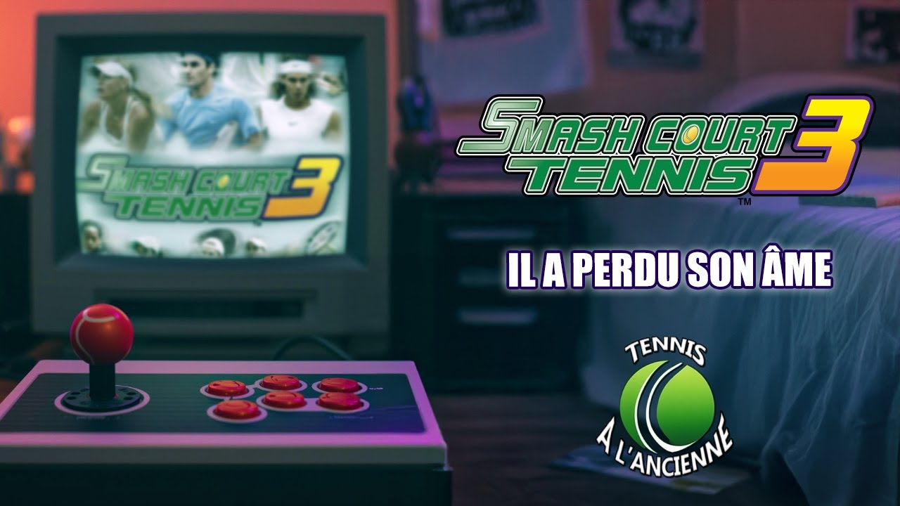 Je comprends SA DISPARITION - SMASH COURT TENNIS 3 - TENNIS A L'ANCIENNE