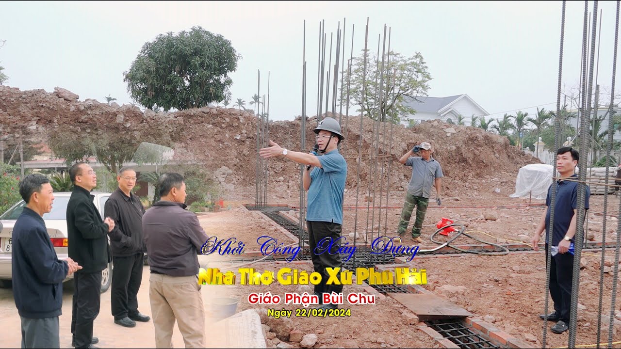GIÁO XỨ PHÚ HẢI KHỞI CÔNG XÂY DỰNG NHÀ THỜ  2024