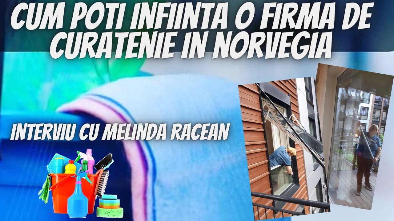 Cum poti infiinta o firma de curatenie in Norvegia - interviu cu Melinda Racean