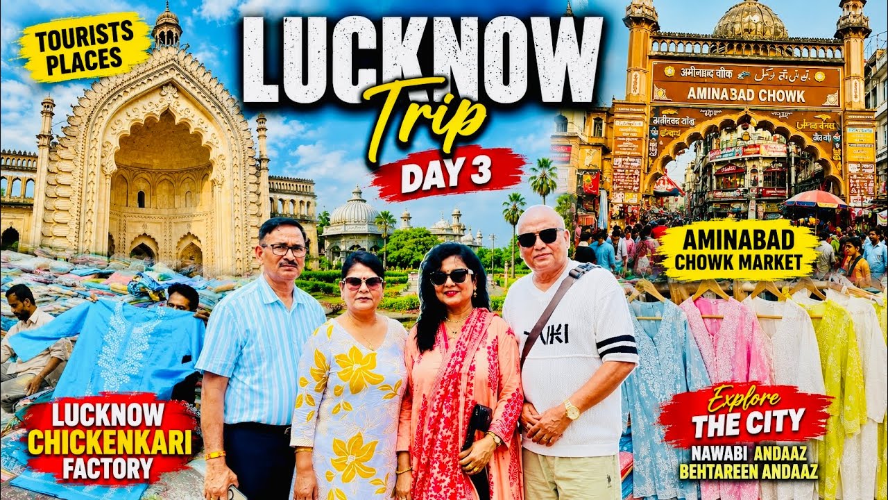 LUCKNOW TOURIST PLACES / LUCKNOW TRIP DAY 3 / LUCKNOW CHICKENKARI FACTORY / AMINABAD CHOWK MARKET