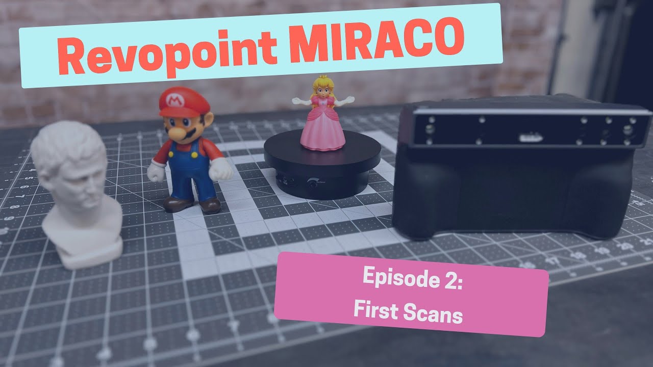 Revopoint Miraco Episode 2: First Scans