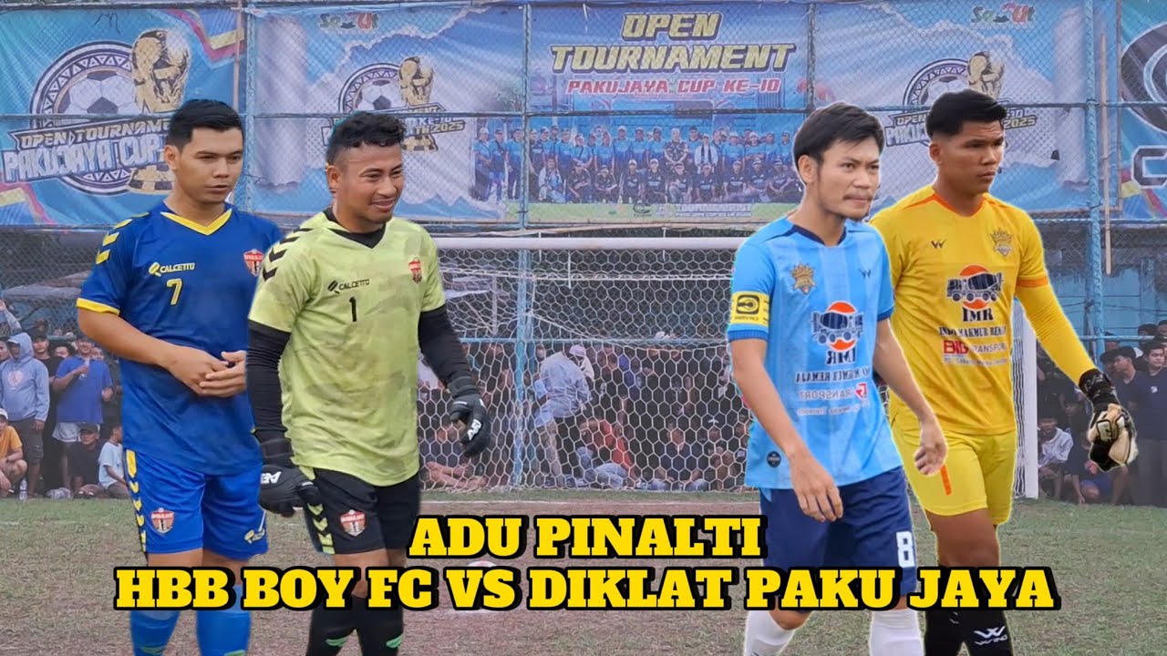 ADU PINALTI HBB BOY FC VS DIKLAT PAKU JAYA | QUARTER FINAL PAKU JAYA CUP X 2025