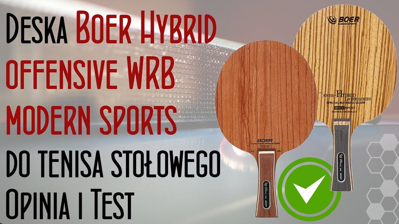 Deska Boer Hybrid offensive WRB do tenisa stołowego &ndash; Opinia