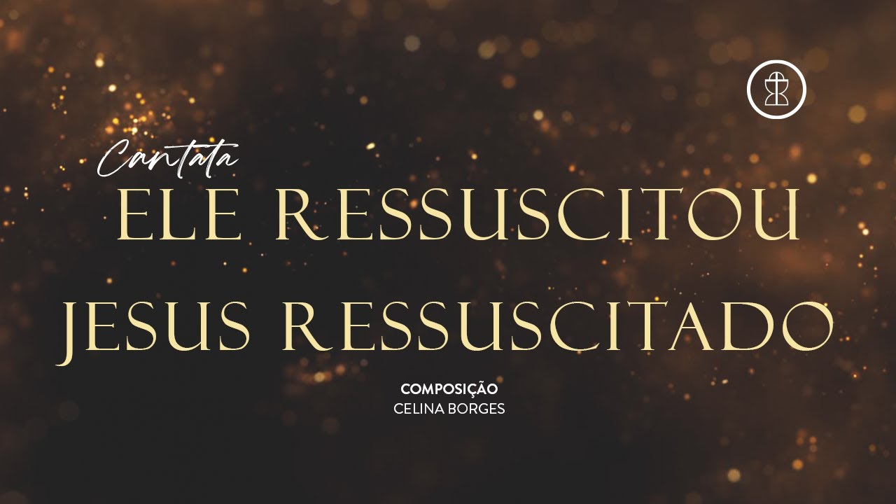 Jesus ressuscitado - Ana Gabriela, Celina Borges, Isaac Pra&ccedil;a, Ramon e Rafael