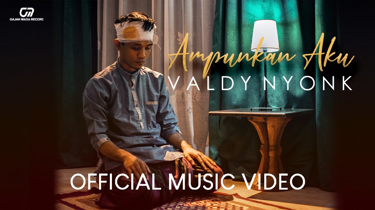 VALDY NYONK  - AMPUNKAN AKU (OFFICIAL MUSIC VIDEO)