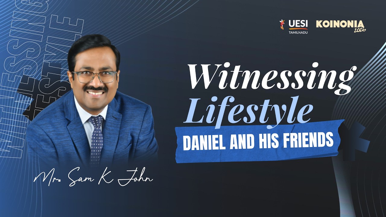 Witnessing Lifestyle | Mr. Sam K. John | Koinonia 26