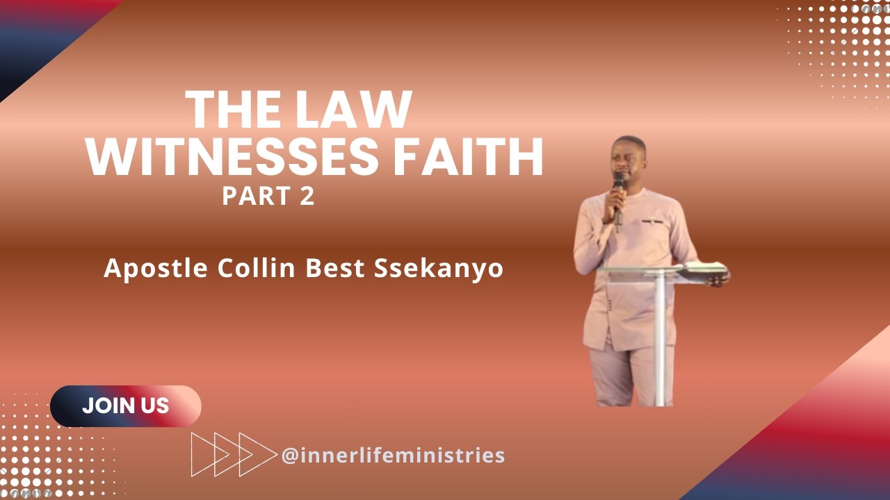 THE LAW WITNESSES FAITH || PART 2 || SUNDAY LIFE SERVICE || 1 MARCH 2026 || Apostle Collin  Ssekanyo