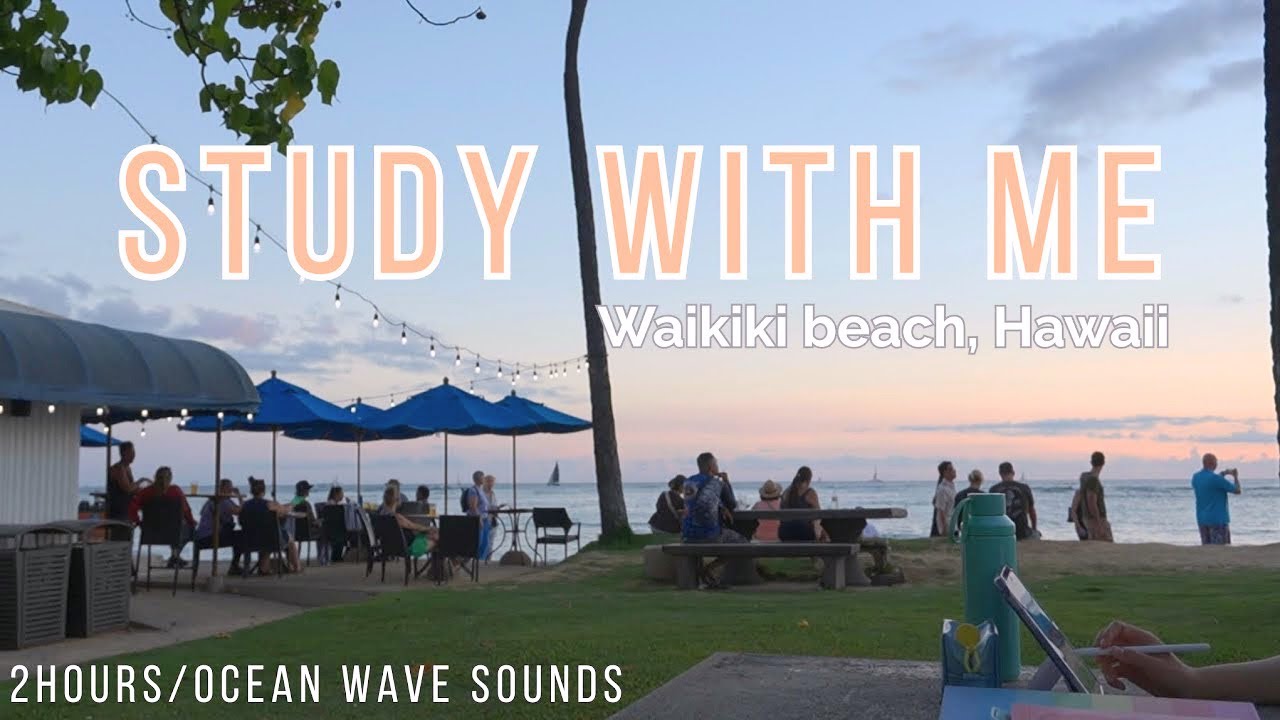 Study With Me in Hawaii 🌺 | 2hours |Waikiki Beach Sunset 🌅 | Ocean Sounds | No Talking