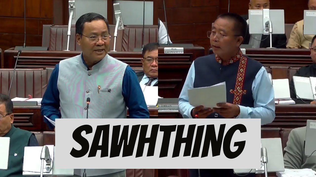 SAWHTHING ZAWHNA LEH CHHANNA | ASSEMBLY SESSION