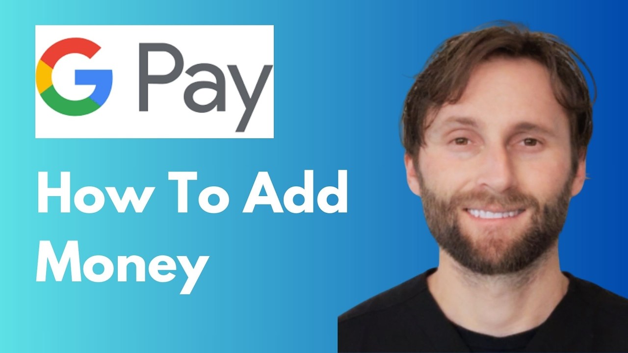How to Add Money to Google Pay [Full Guide 2026]