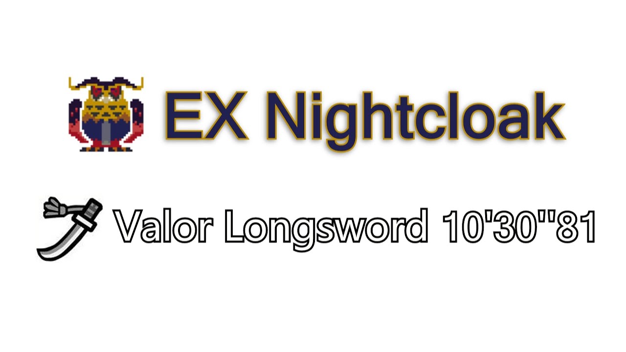 【MHGU】EX Nightcloak - Valor Longsword 10'30''81