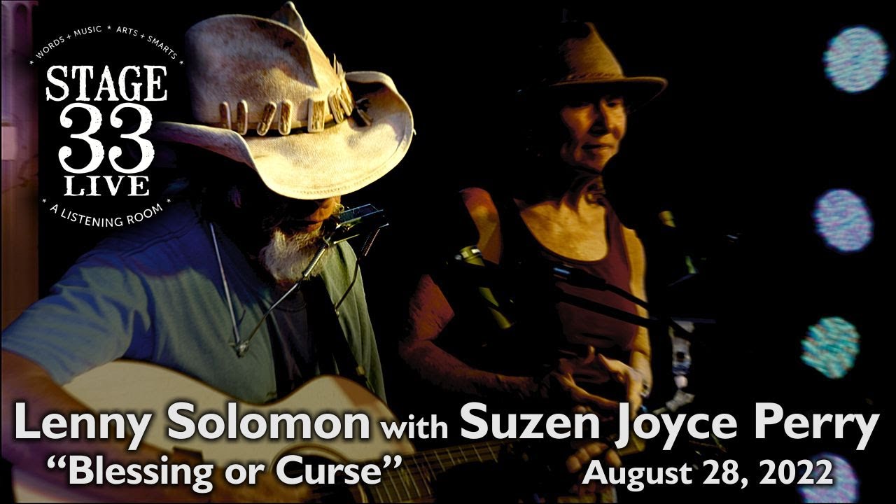 Lenny Solomon with Suzen Joyce Perry - Blessing or Curse (Stage 33 Live; August 28, 2022)
