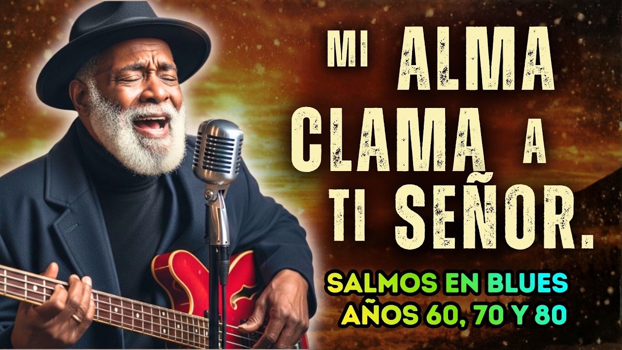 Una cosa le pido al Señor, y esta buscaré | SALMOS EN BLUES | BLUES CRISTIANO | GOSPEL BLUES