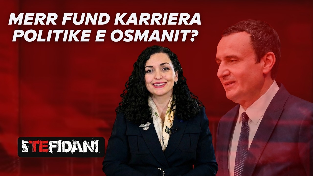 “Nëse nuk e propozon Kurti për presidente, merr fund karriera politike e Osmanit”