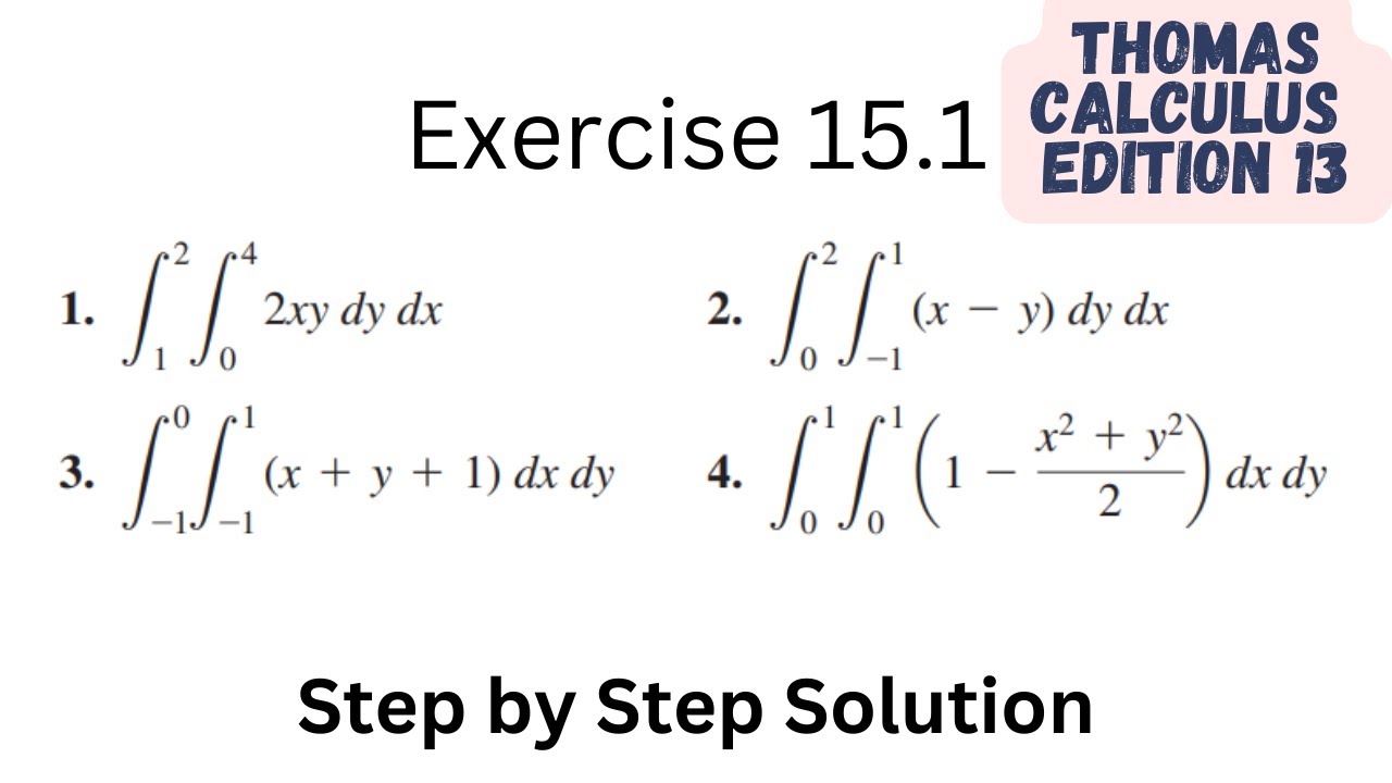 Thomas calculus exercise 15.1 Q 1-4 | Edition 13 | multiple integrals | multivariate calculus