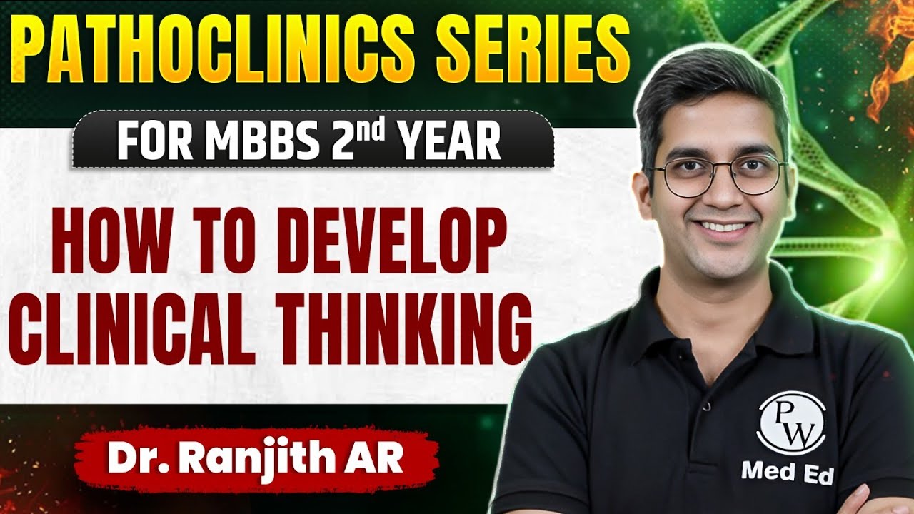 How To Develop Clinical Thinking | Pathology |MBBS 2nd Year |Pathoclinics Series with Dr Ranjith Sir