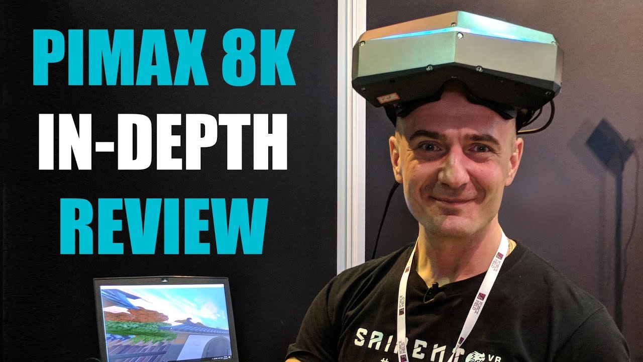 Pimax 8K Review & Hands-on: In-Depth First Look at Next-Gen VR