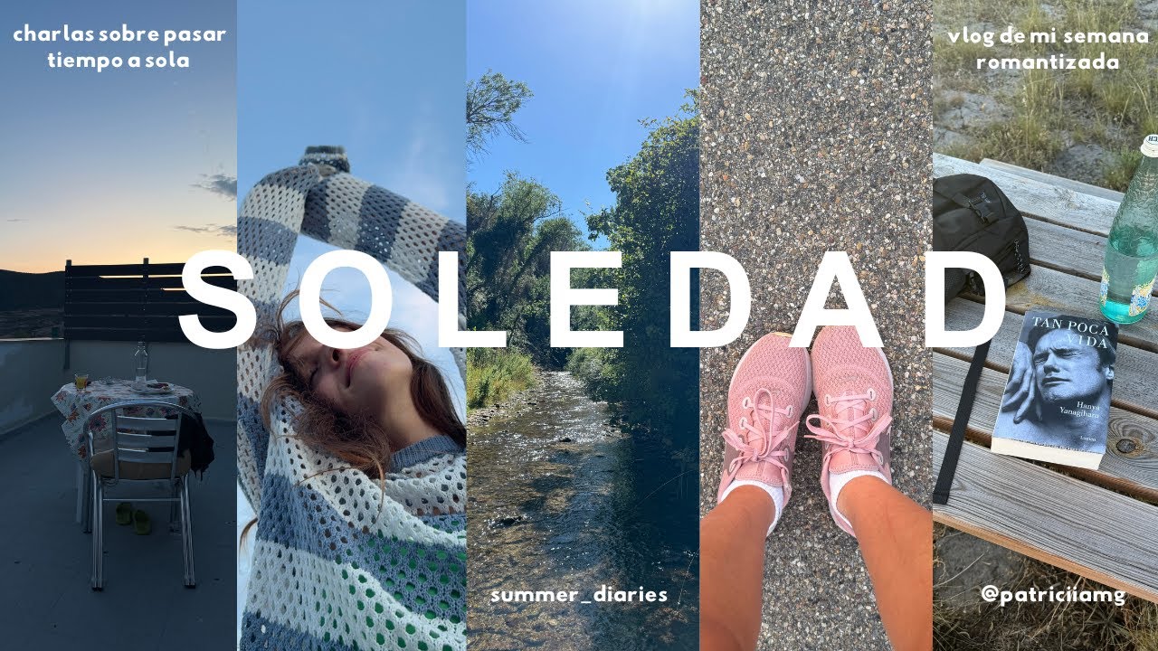 pasar tiempo sola en verano | summer diaries, charlas, paseos, naturaleza y mucho tiempo sola