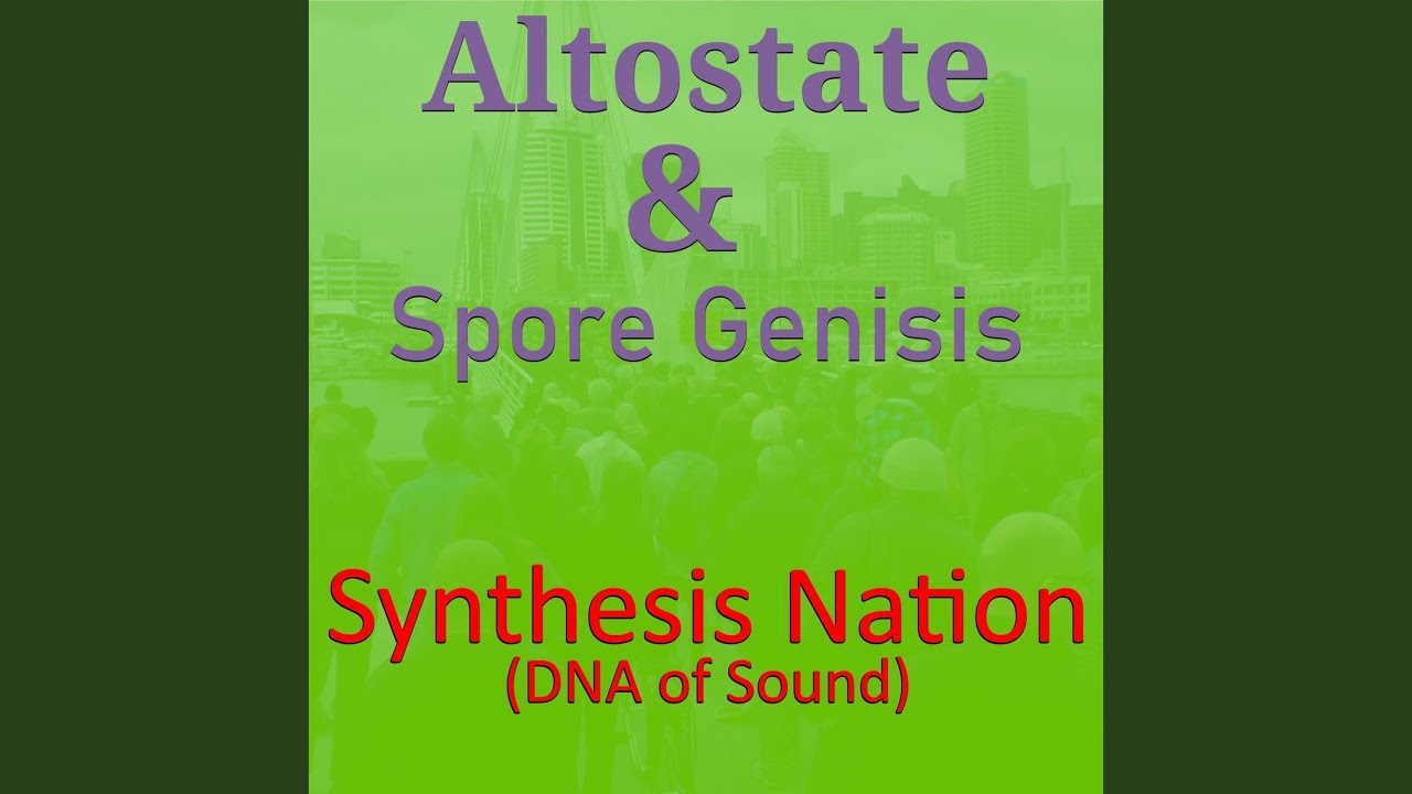 Synthesis Nation (DNA of Sound) [feat. Spore Genisis]