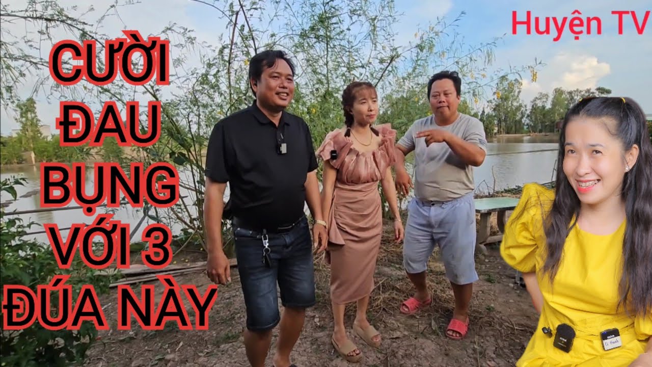 CƯỜI ĐAU BỤNG VỚI 3 ĐỨA NÀY LUÔN