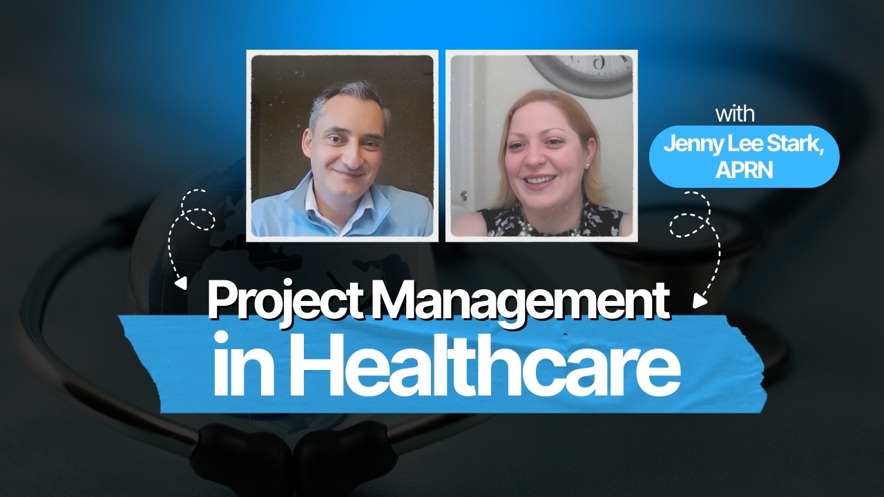 Healthcare Project Management: What Clinicians Want You to Know