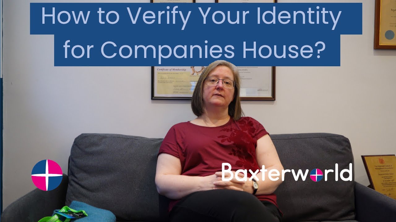 Baxterworld - How to Verify Your Identity for Companies House?