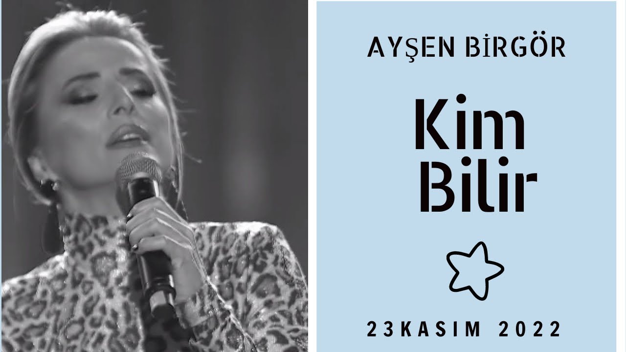 Ayşen Birgör | Kim Bilir | Yıldızlar Altında 23 Kasım 2022