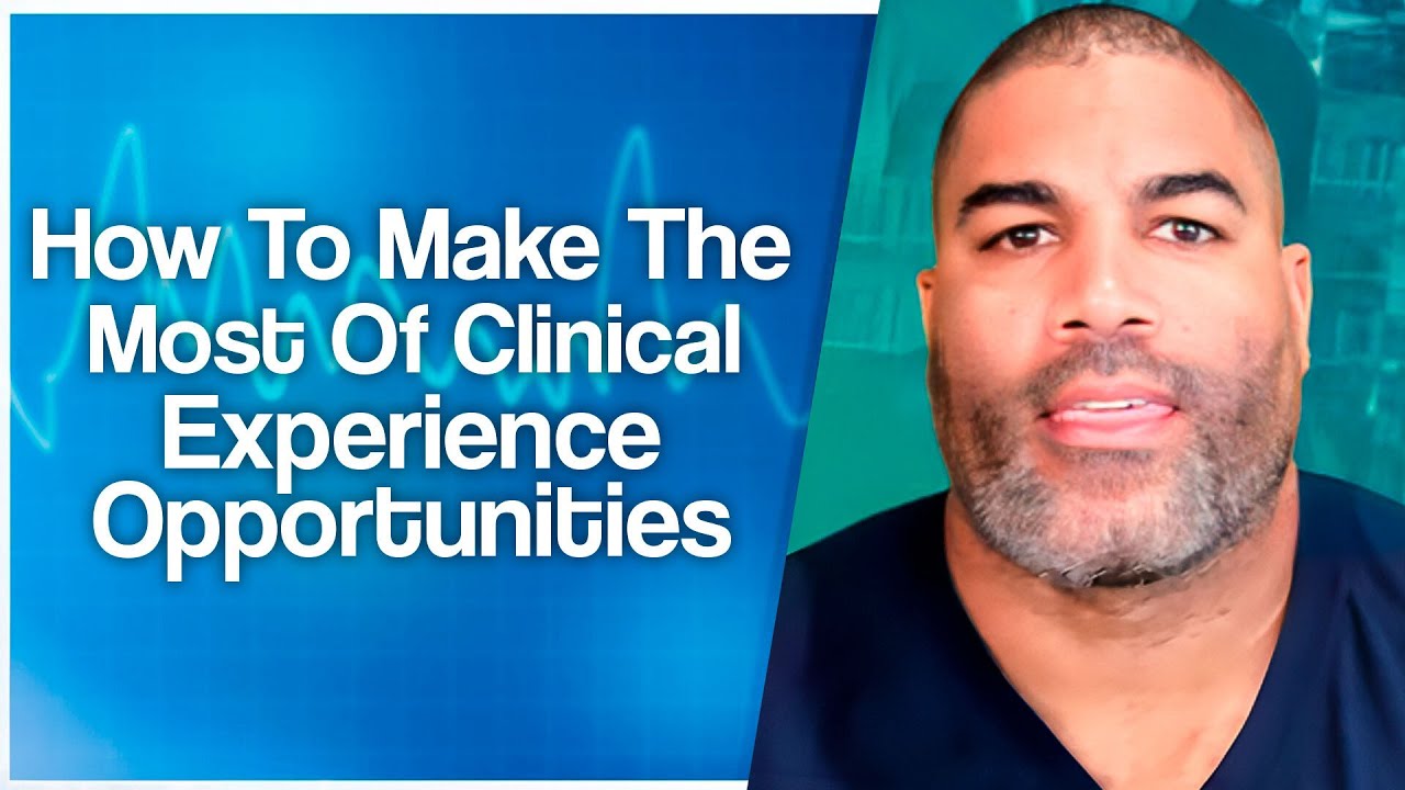 How To Make The Most Of Clinical Experience Opportunities | Premed Shadowing Advice