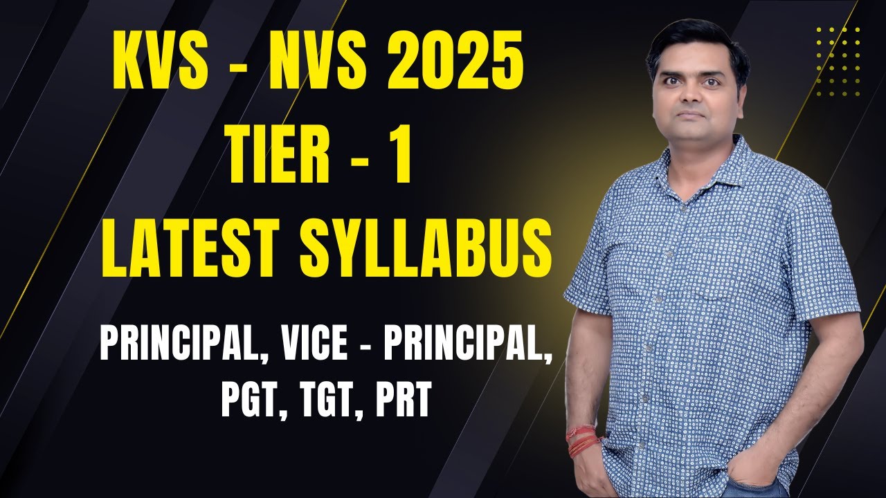 KVS &ndash; NVS 2025 Tier-1 Latest Syllabus | Principal, Vice-Principal, PGT, TGT, PRT | Full New Pattern