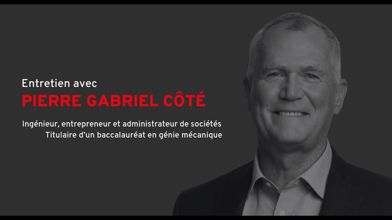 Conférence avec Pierre Gabriel Côté, ingénieur, entrepreneur et administrateur de sociétés