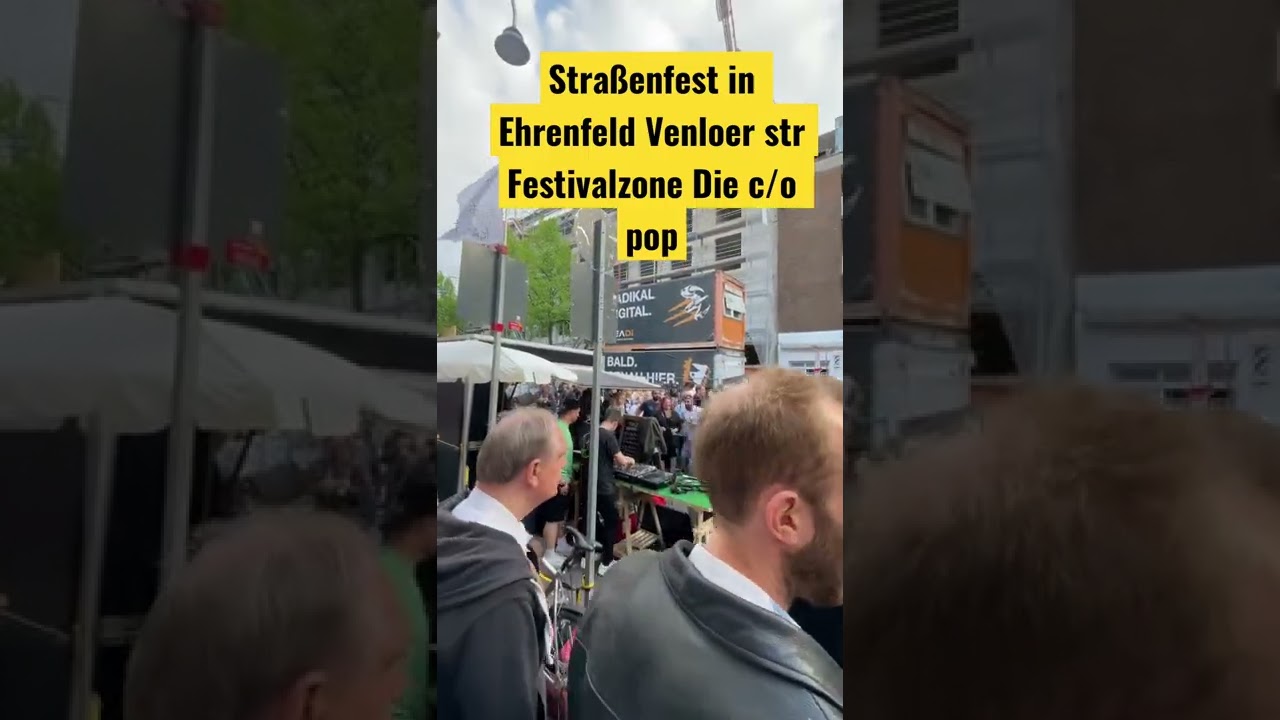 Stra&szlig;enfest in Ehrenfeld Venloer str Festivalzone Die c/o pop