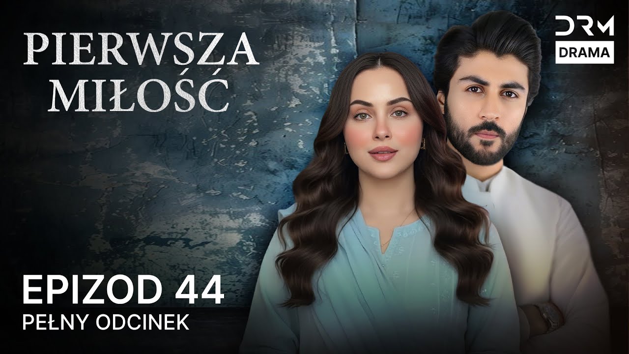 PIERWSZA MIŁOŚĆ | Odcinek 44 |Uraan | Pakistański serial  po polsku | CI1