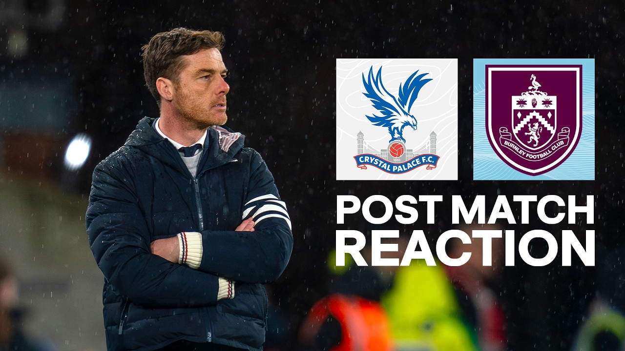 Parker Reflects On Team Resilience In Win At Selhurst Park | REACTION | Crystal Palace 2 - 3 Burnley