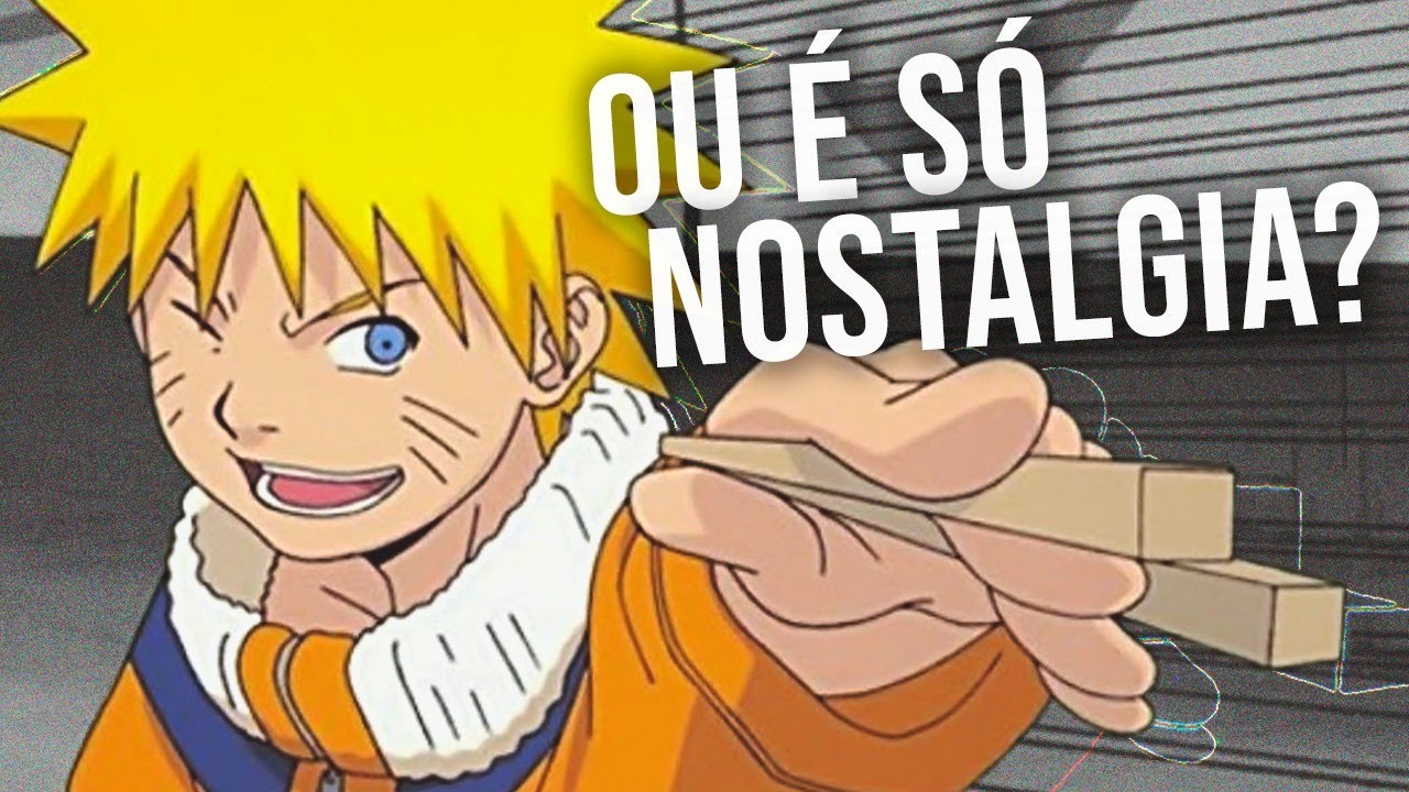 Naruto era bom mesmo?