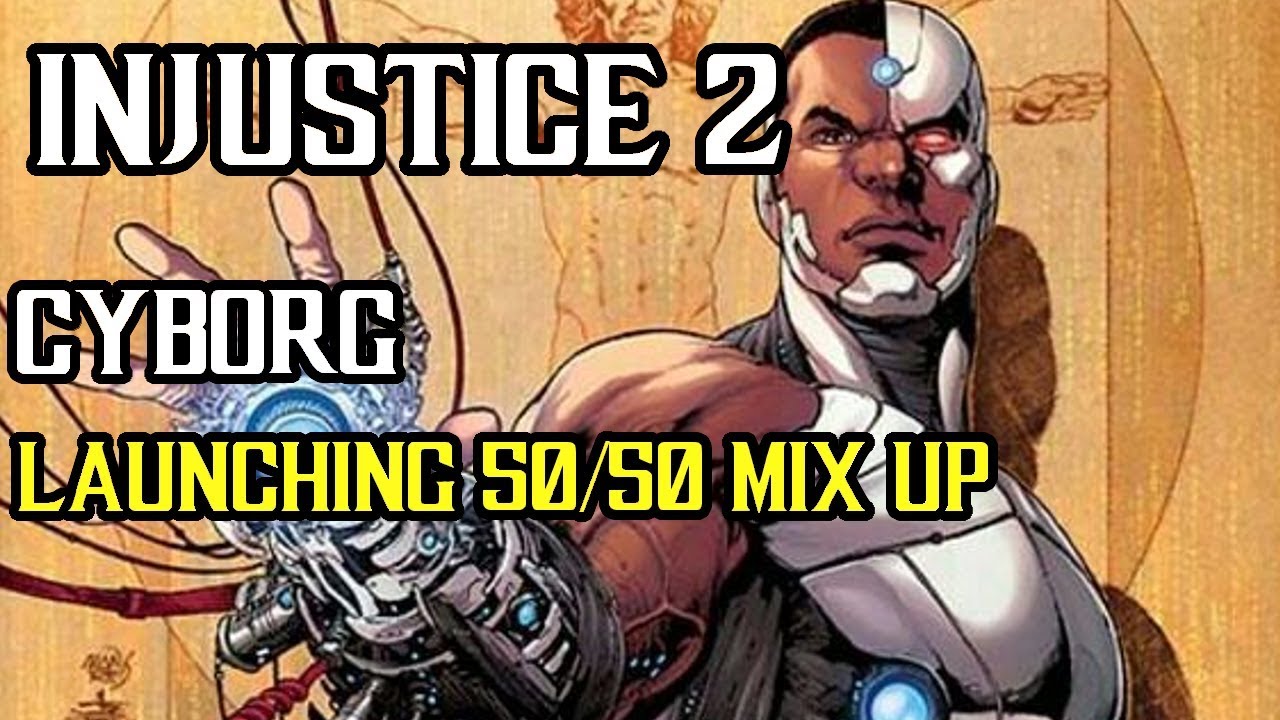 Injustice 2 - Cyborg - Launching 50-50 Mix-Up & Set-Up
