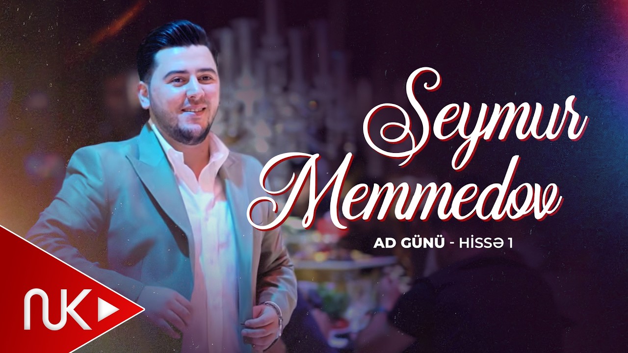 Seymur Memmedov (Ad Günü) Hissə - 1