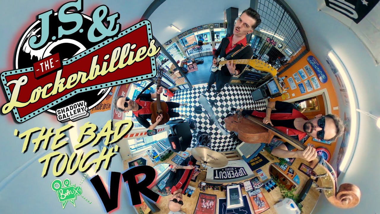 'The Bad Touch' J.S & THE LOCKERBILLIES (Shadow Gallery, 360° VR) BOPFLIX sessions