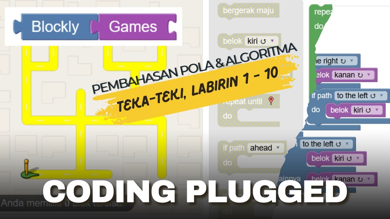 BLOCKLY GAMES - LABIRIN | PEMBAHASAN & KUNCI JAWABAN ALGORITMA LABIRIN 1-10 #koding #plugged