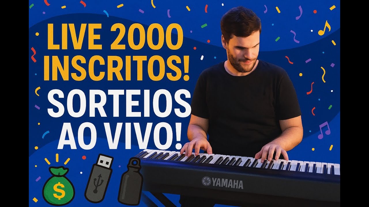 Live de Comemoração de 2000 Inscritos dia 26 de julho! 🎹 Sorteios e Prêmios Imperdíveis!