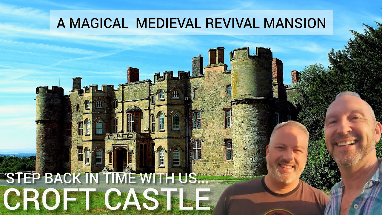 TAKE A LOOK INSIDE THE CASTLE... CROFT CASTLE A MEDIEVAL REVIVAL MANSION IN HEREFORDSHIRE ENGLAND