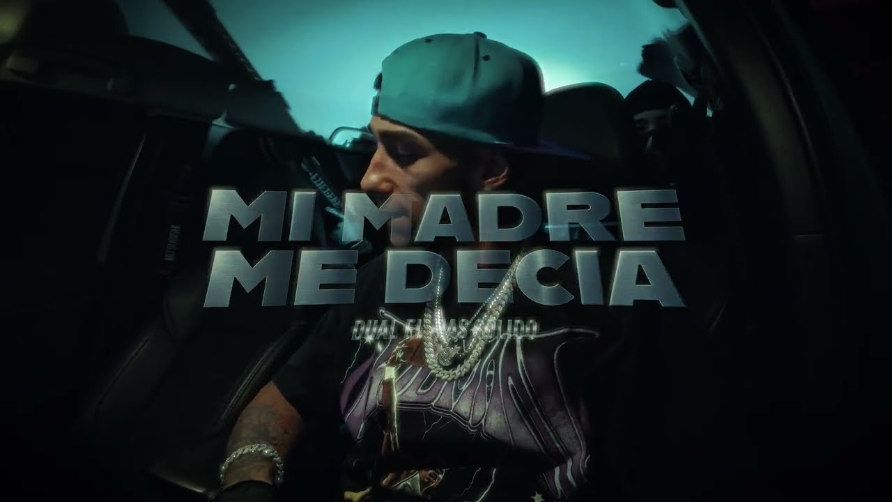 DUAL ES MÁS SÓLIDO “MI MADRE ME DECIA” VIDEO OFICIAL