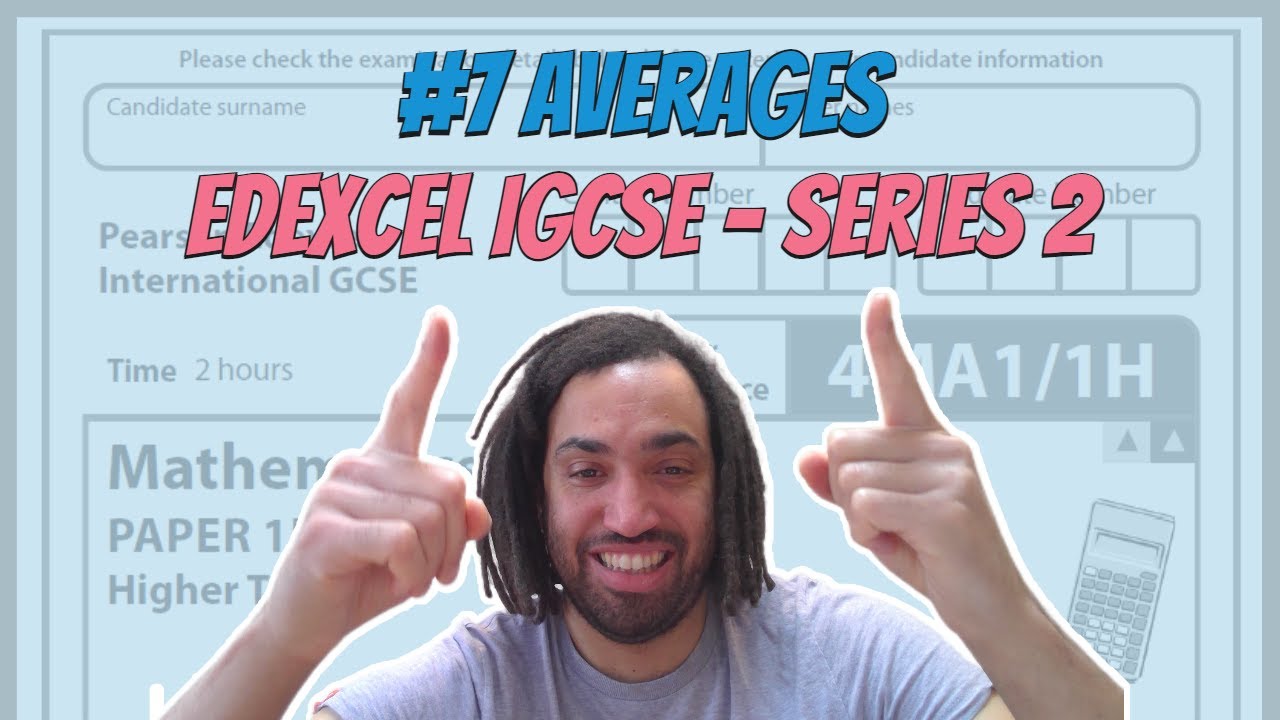 #7 Averages - Series 2 Edexcel IGCSE Exam Questions