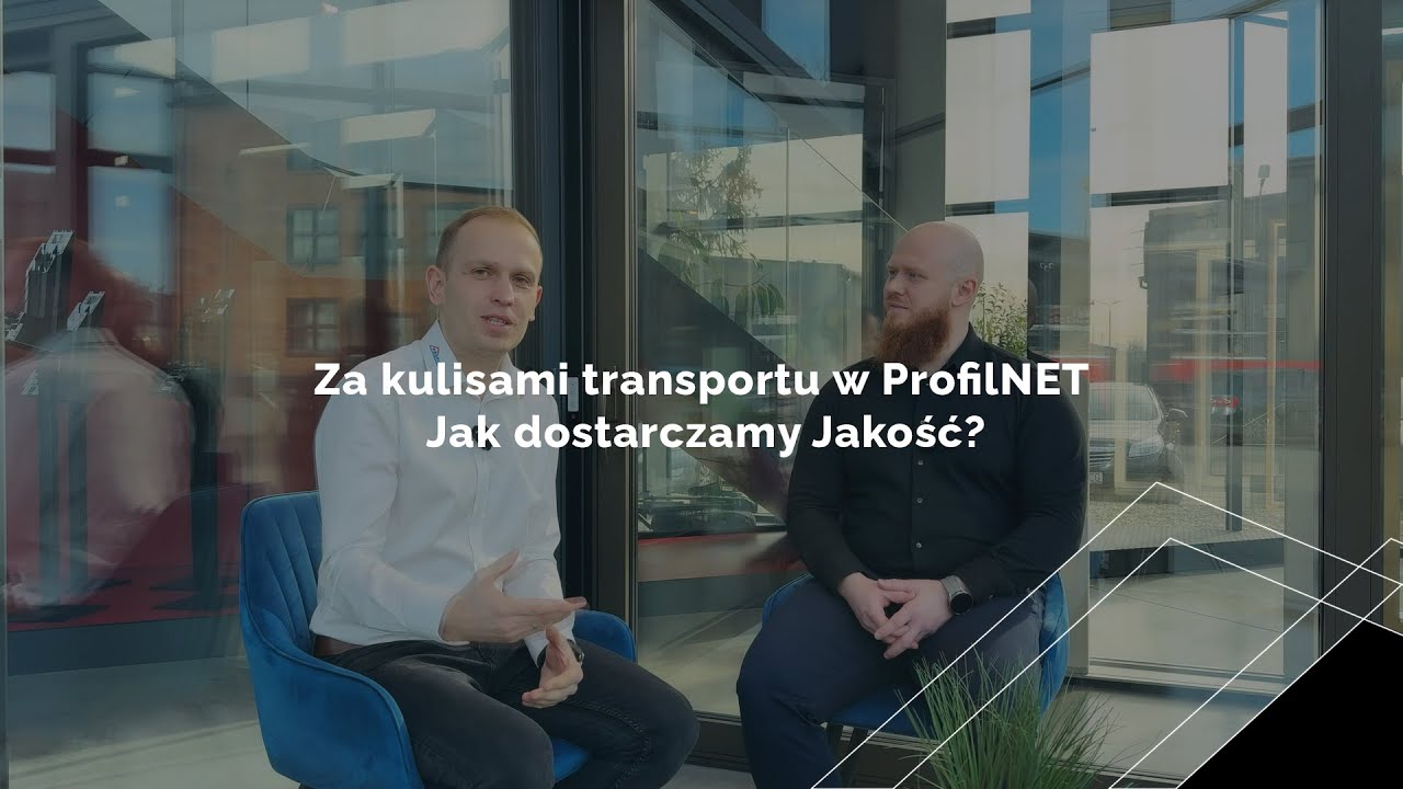 Za kulisami transportu w ProfilNET – jak dostarczamy Jakość?