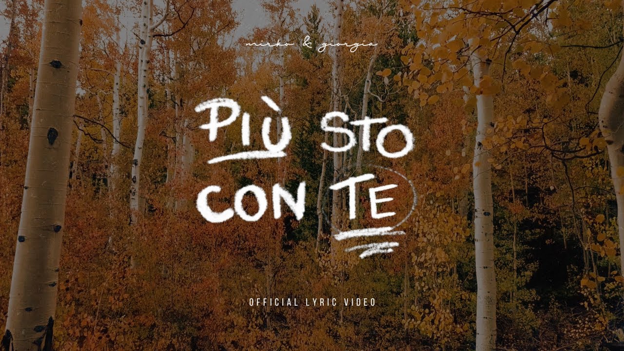 Più sto con Te (Official Lyric Video) | Mirko&Giorgia Rosato