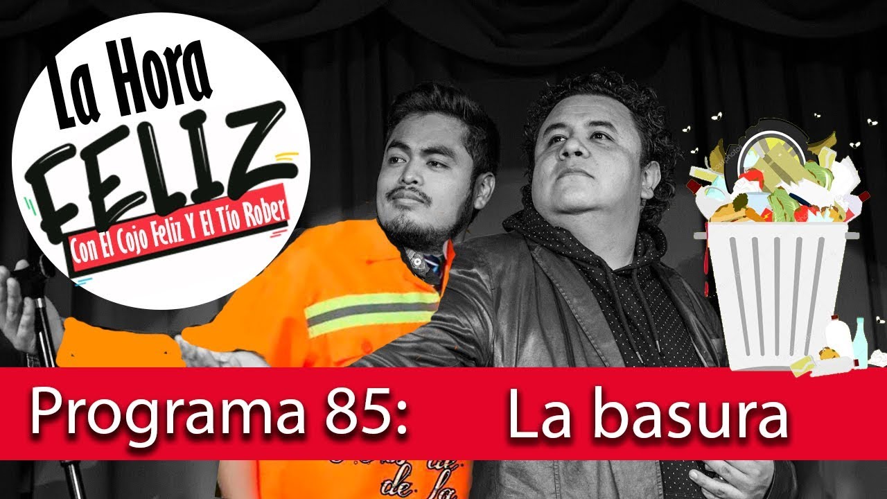 La Hora Feliz Podcast 85: La basura