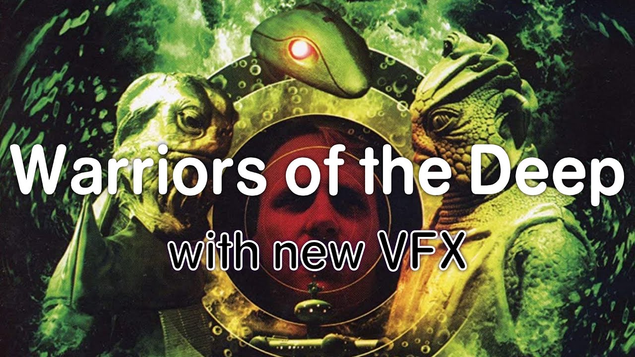 Warriors of the Deep with New VFX (updated version) (Classic Doctor Who)