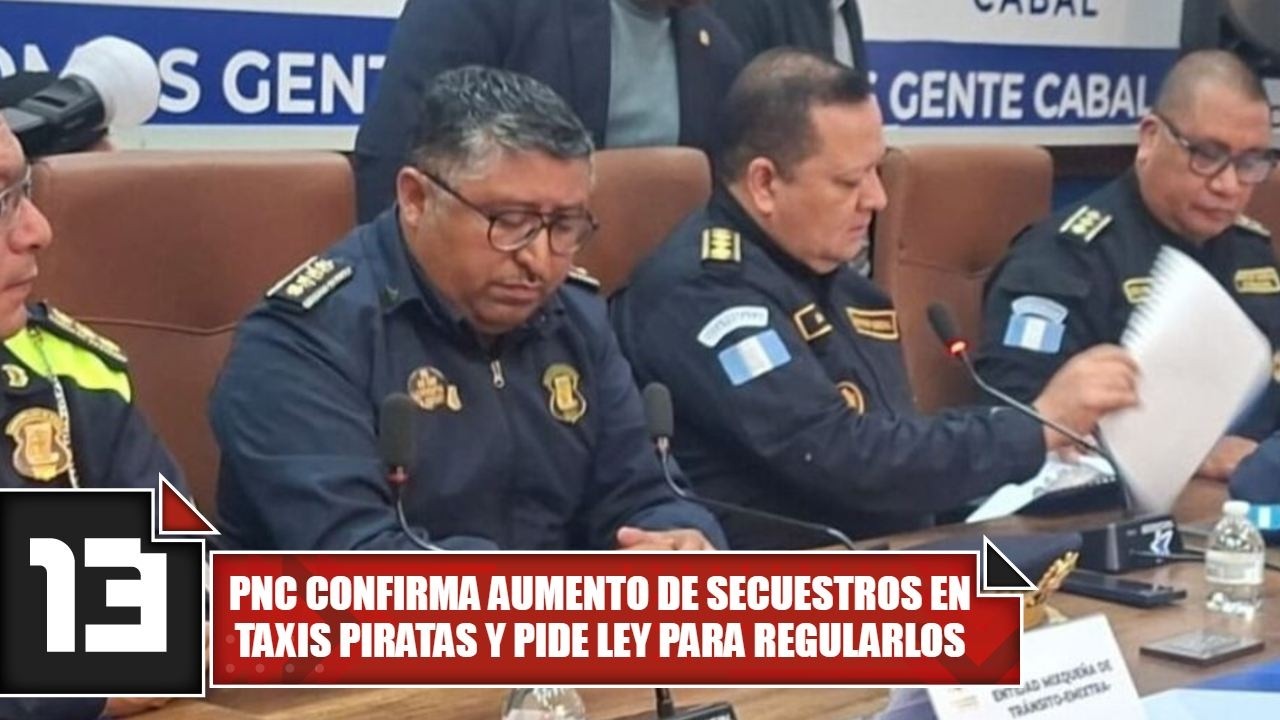 PNC confirma aumento de secuestros en taxis piratas y pide ley para regularlos