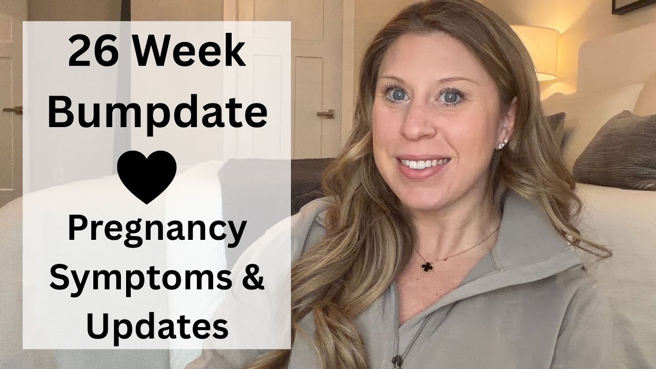 26 Week Bumpdate- Pregnancy Symptoms & Updates