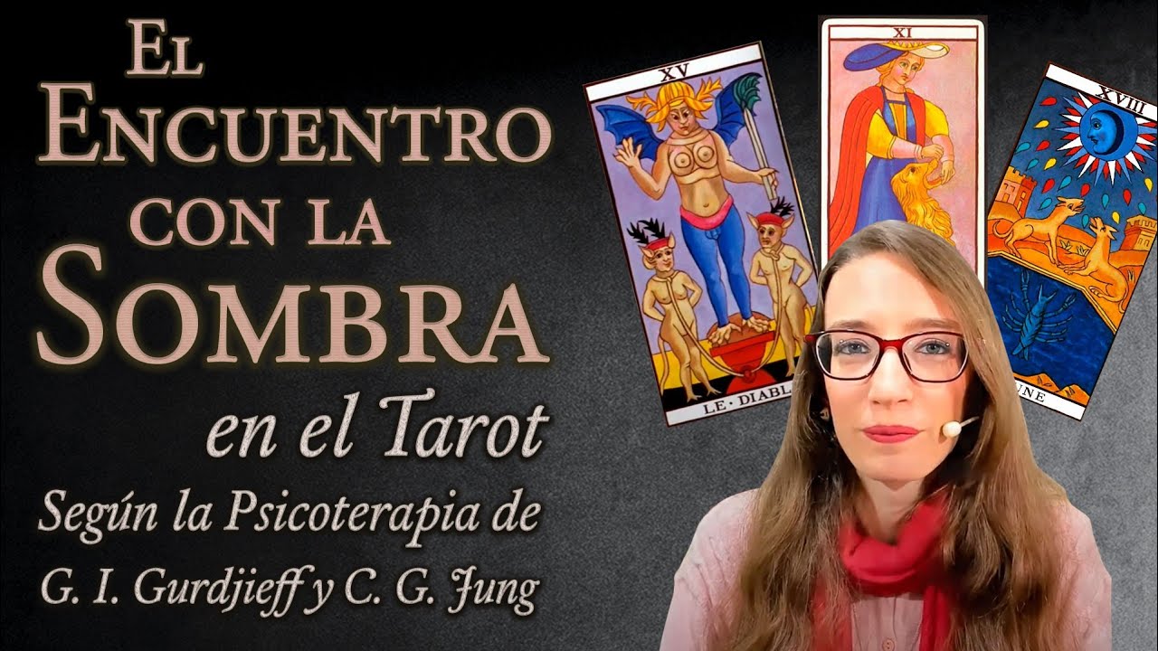 El Encuentro con la Sombra en el Tarot - según la Psicoterapia de C. G. Jung