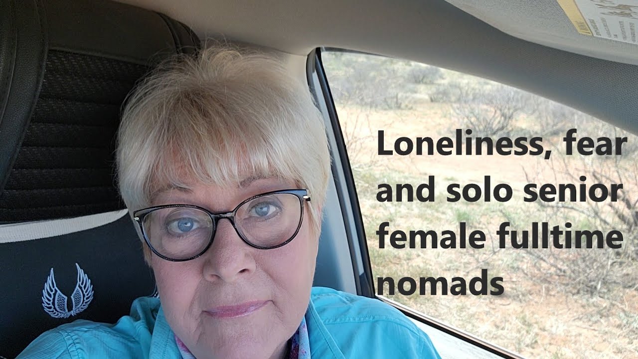 🦋 Vanlife: Loneliness, Fear and Solo Senior Female Full-Time Nomads